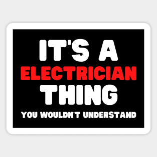 It's A Electrician Thing You Wouldn't Understand Magnet